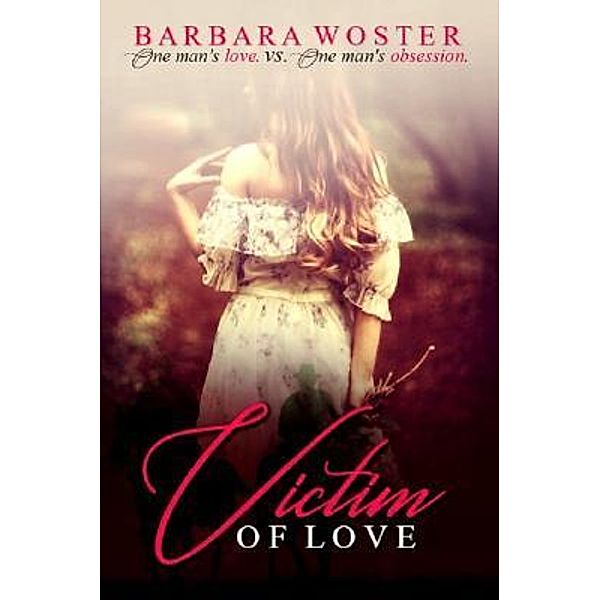 Barbara Woster: Victim of Love, Barbara Woster