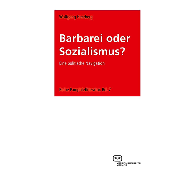 Barbarei oder Sozialismus?, Wolfgang Herzberg