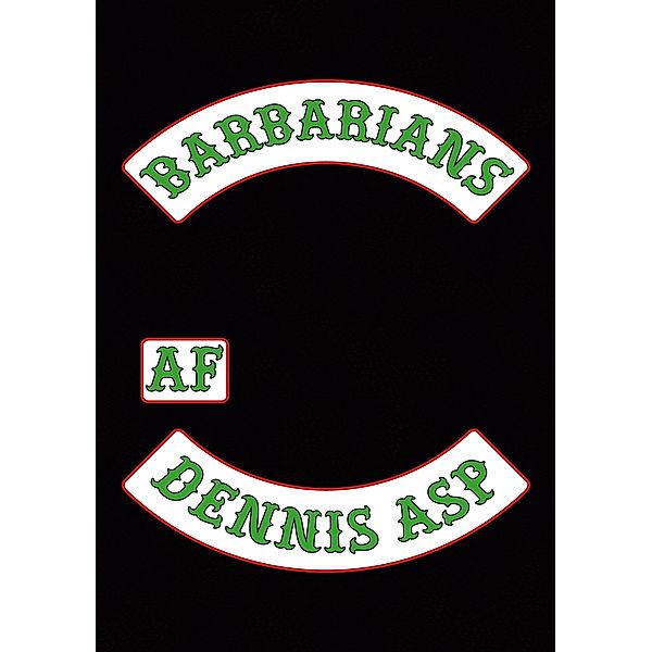 Barbarians, Dennis Asp