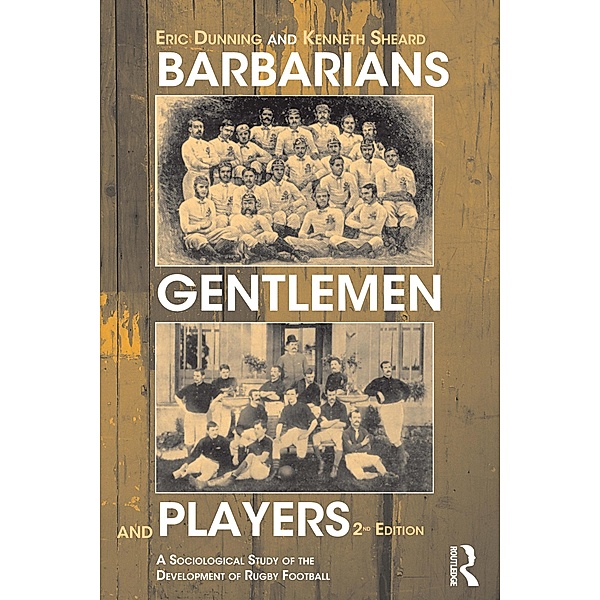 Barbarians, Gentlemen and Players, Kenneth Sheard, Eric Dunning