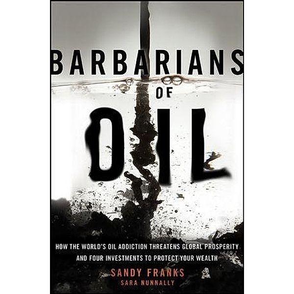 Barbarians of Oil, Sandy Franks, Sara Nunnally