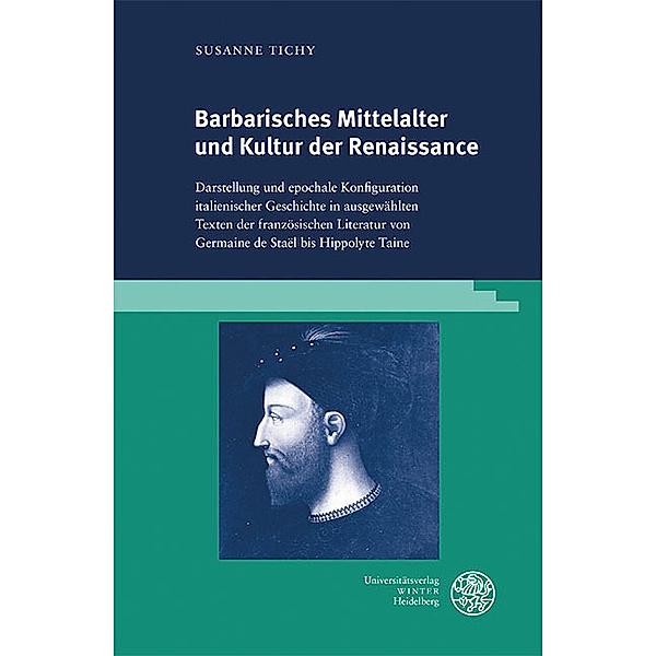 Barbarisches Mittelalter und Kultur der Renaissance, Susanne Tichy