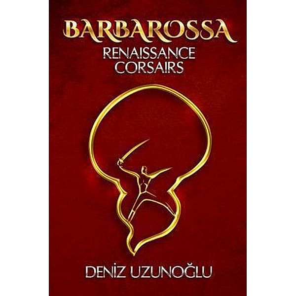BARBAROSSA / Masters of the Mediterranean Bd.1, Deniz Uzunoglu