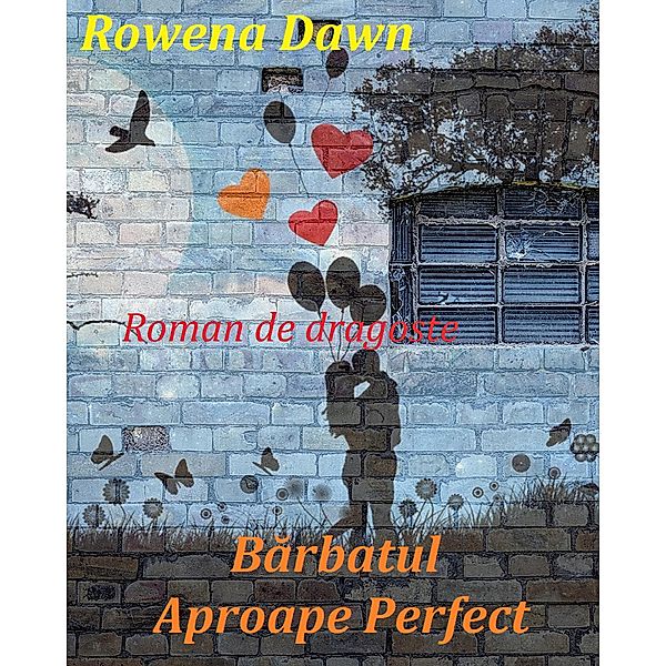 Barbatul aproape perfect, Rowena Dawn