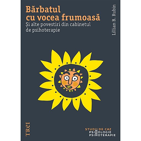 Barbatul cu vocea frumoasa / Psihologie, Lillian B. Rubin