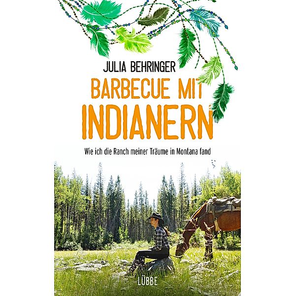 Barbecue mit Indianern, Julia Behringer