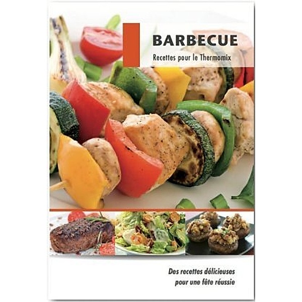 Barbecue Recettes pour le Thermomix, Marion Möhrlein-Yilmaz
