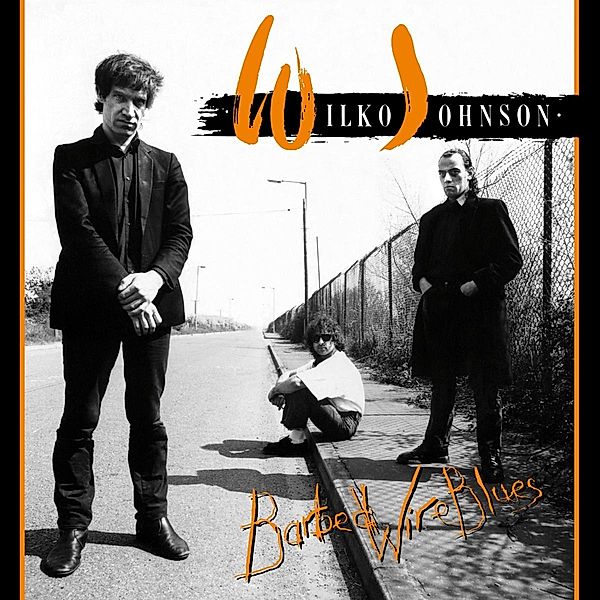 Barbed Wire Blues (Reissue), Wilko Johnson