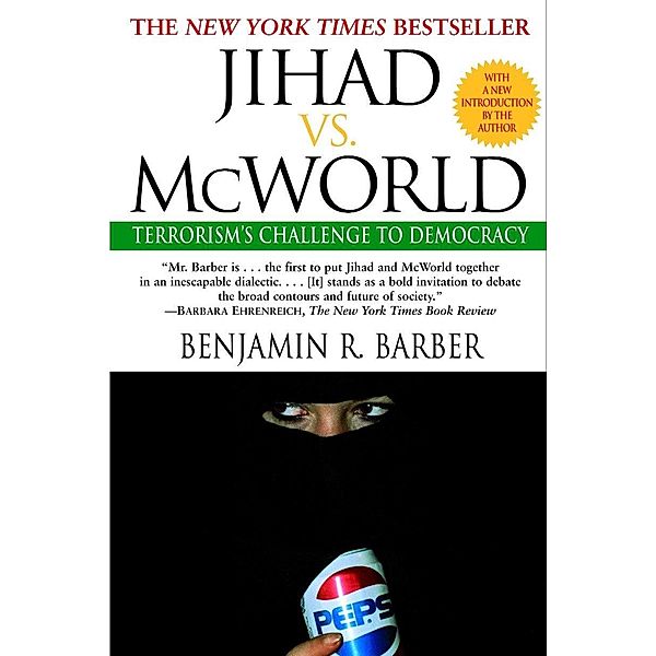 Barber, B: Jihad vs. McWorld, Benjamin R. Barber