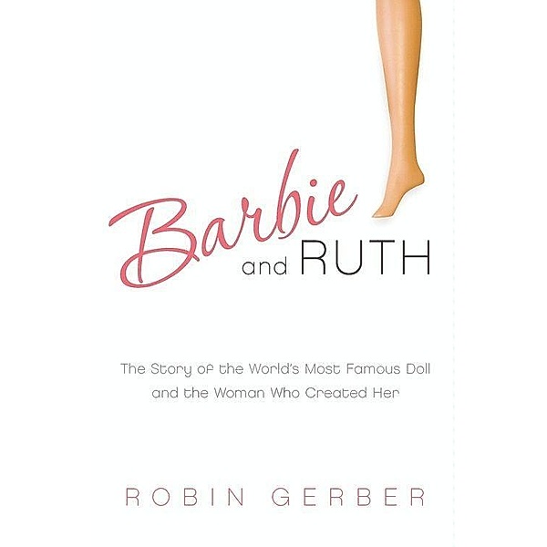 Barbie and Ruth, Robin Gerber