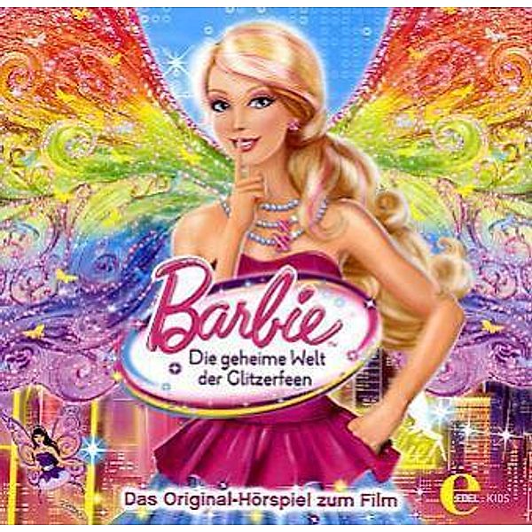 Barbie, Die geheime Welt der Glitzerfeen, 1 Audio-CD, Barbie