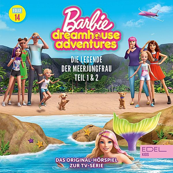 Barbie Dreamhouse Adventures - 14 - Folge 14: Die Legende der Meerjungfrauen - Teil 1 & 2 (Das Original-Hörspiel zur TV-Serie), Thomas Karallus