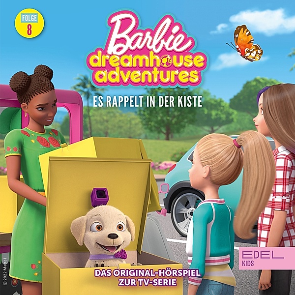 Barbie Dreamhouse Adventures - 8 - Folge 8: Es rappelt in der Kiste (Das Original-Hörspiel zur TV-Serie), Angela Strunck