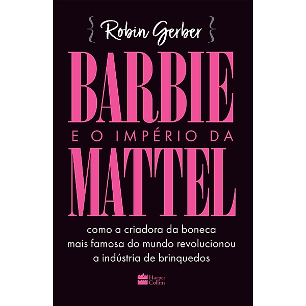 Barbie e o império da Mattel, Robin Gerber