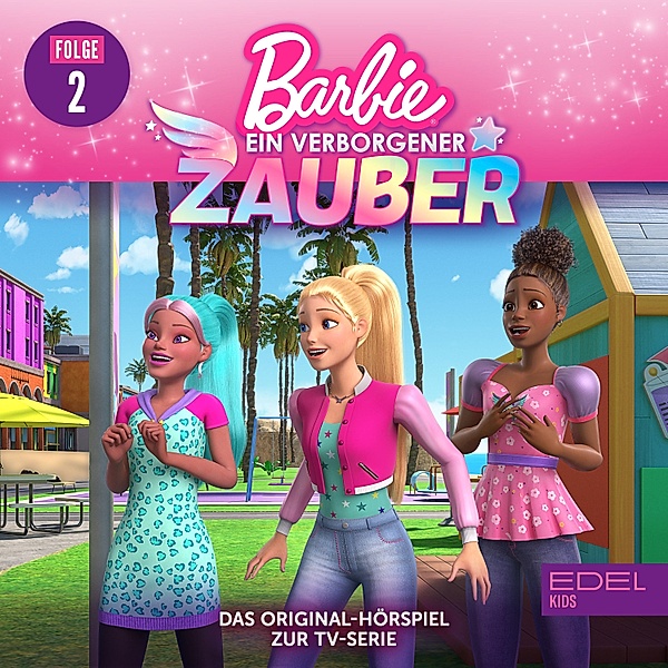 Barbie - Ein verborgener Zauber - 2 - Folge 2: Fahrstunden für Brooklyn / Ken im Überfluss (Das Original-Hörspiel zur TV-Serie), Anna Zwick, Kati Schaefer