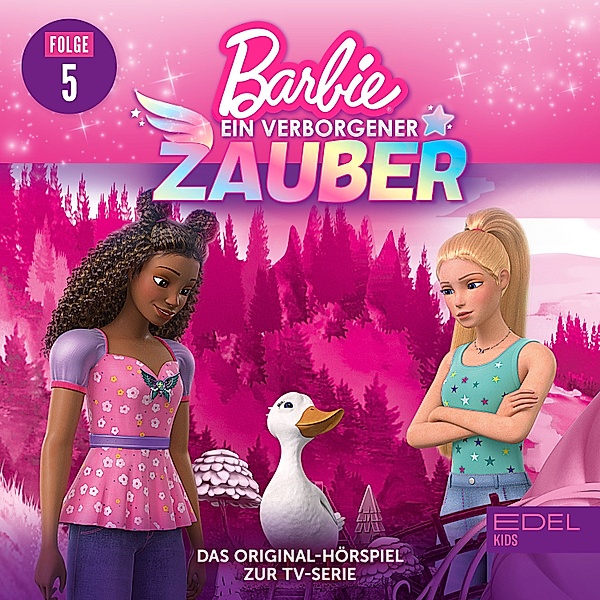 Barbie - Ein verborgener Zauber - 5 - Folge 5: Ein unvergessliches Date / Winzige Probleme (Das Original-Hörspiel zur TV-Serie), Anna Zwick, Kati Schaefer