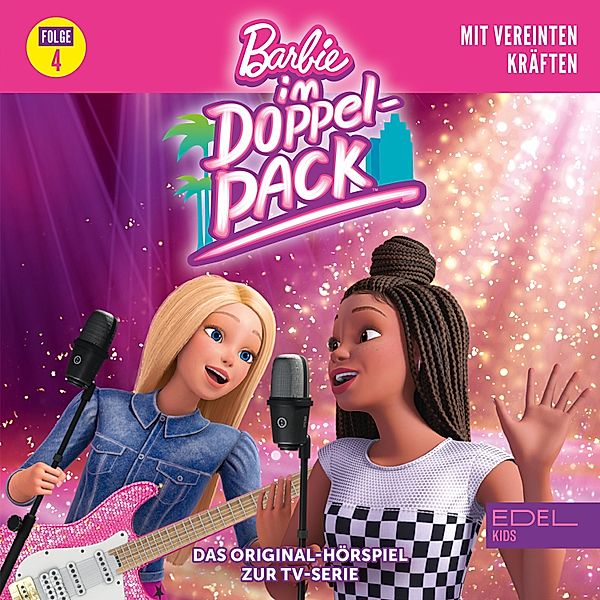 Barbie im Doppelpack - 4 - Folge 4: Mit vereinten Kräften (Das Original-Hörspiel zur TV-Serie), Thomas Karallus