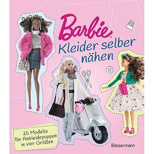 Barbie. Kleider selber nähen, Annabel Benilan