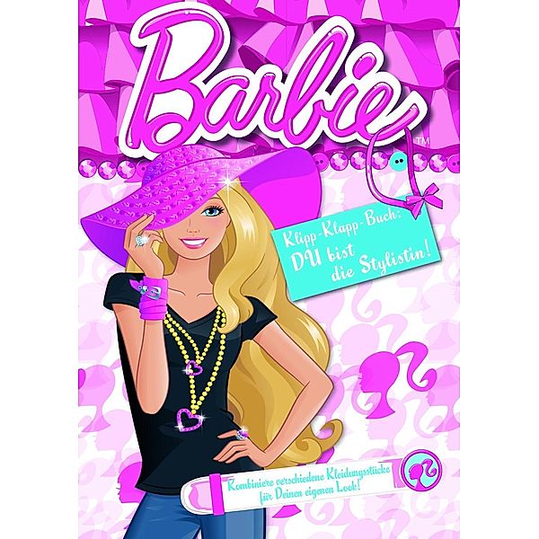 Barbie Klipp-Klapp-Buch: DU bist die Stylistin!