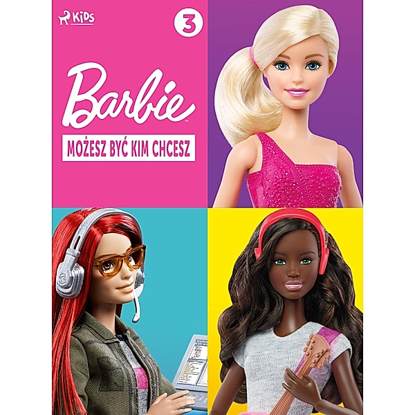 Barbie - Mozesz byc kim chcesz 3 / Barbie, Mattel