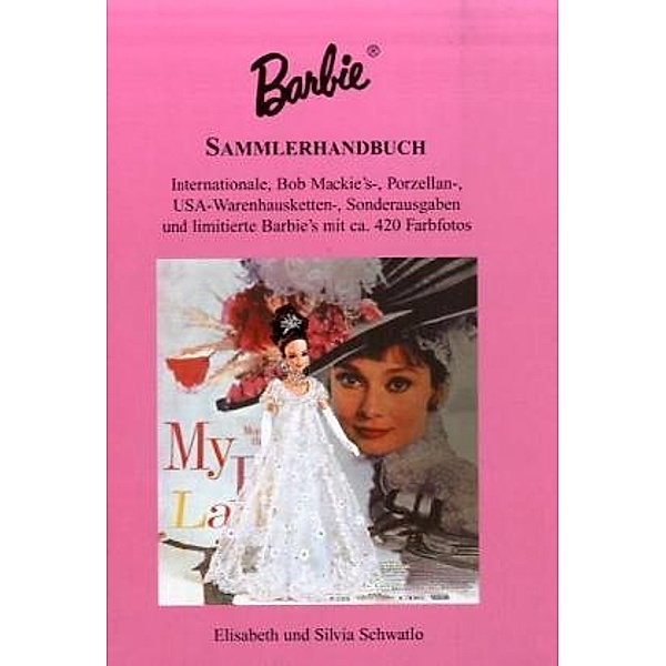 Barbie Sammlerhandbuch, Elisabeth Schwatlo, Silvia Schwatlo