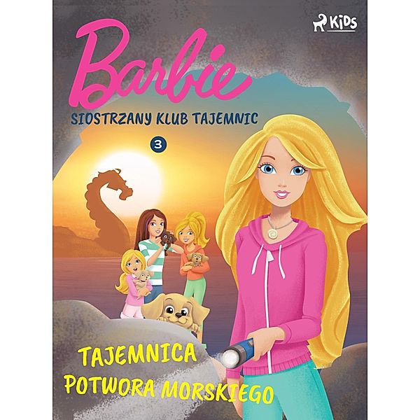 Barbie - Siostrzany klub tajemnic 3 - Tajemnica potwora morskiego / Barbie, Mattel