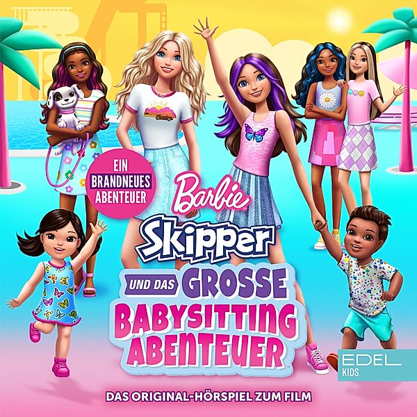 Barbie - Skipper und das grosse Babysitting Abenteuer (Das Original-Hörspiel zum Film), Thomas Karallus