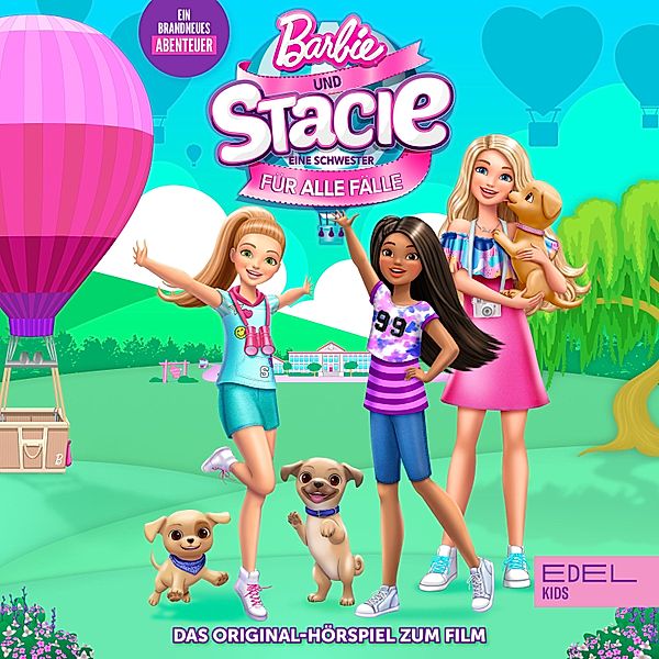 Barbie & Stacie - Eine Schwester für alle Fälle (Das Original-Hörspiel zum Film), Susanne Sternberg, Anni Salander, Sara Pfeiffer
