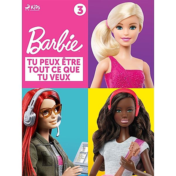 Barbie Tu peux être tout ce que tu veux, Collection 3 / Barbie, Mattel