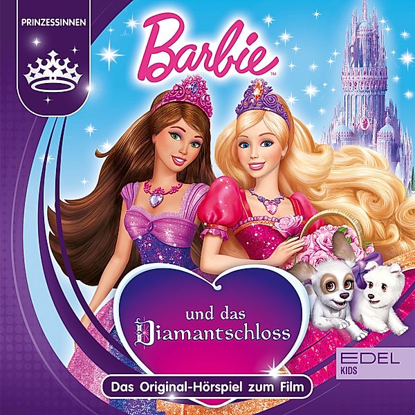 Barbie und das Diamantschloss (Das Original-Hörspiel zum Film), Sonngard Dressler, Marian Szymczyk