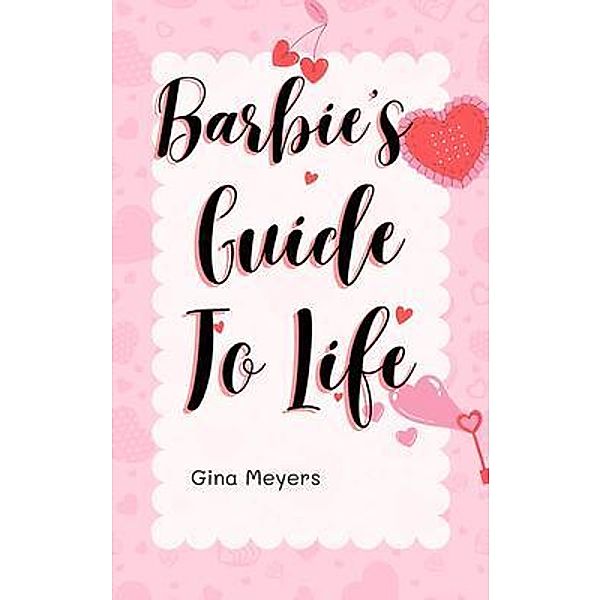 Barbie's Guide to Life, Gina Meyers