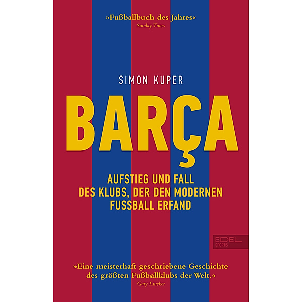 BARCA. Aufstieg und Fall des Klubs, der den modernen Fußball erfand, Simon Kuper