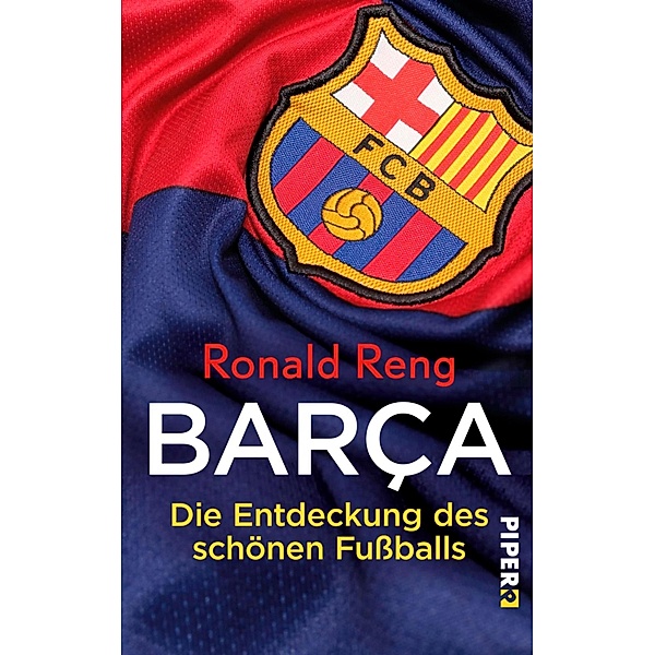 Barça / Piper Taschenbuch, Ronald Reng