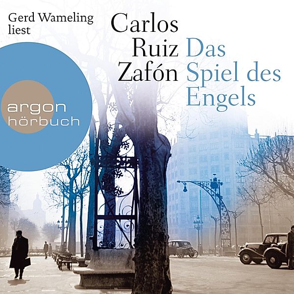 Barcelona - 2 - Das Spiel des Engels, Carlos Ruiz Zafón