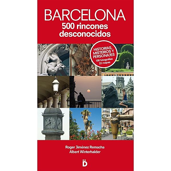 Barcelona 500 rincones desconocidos / Guías de Barcelona, Roger Jiménez Remacha