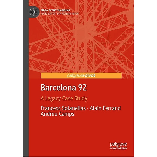 Barcelona 92 / Mega Event Planning, Francesc Solanellas, Alain Ferrand, Andreu Camps