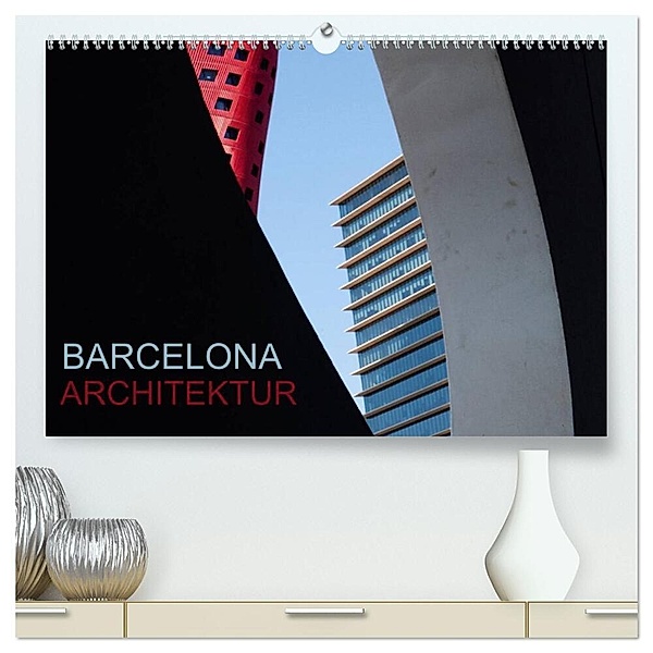 BARCELONA ARCHITEKTUR (hochwertiger Premium Wandkalender 2024 DIN A2 quer), Kunstdruck in Hochglanz, Katja ledieS