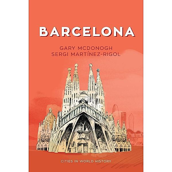 Barcelona / Crime and Society series, Gary McDonogh, Sergi Martinez-Rigol