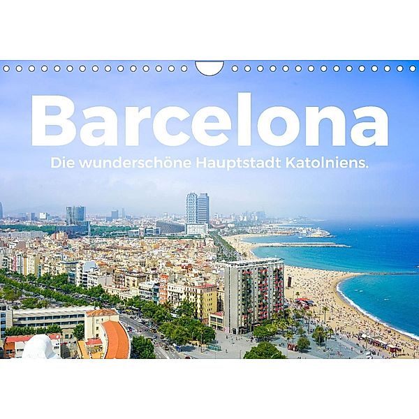 Barcelona - Die wunderschöne Hauptstadt Kataloniens. (Wandkalender 2023 DIN A4 quer), M. Scott