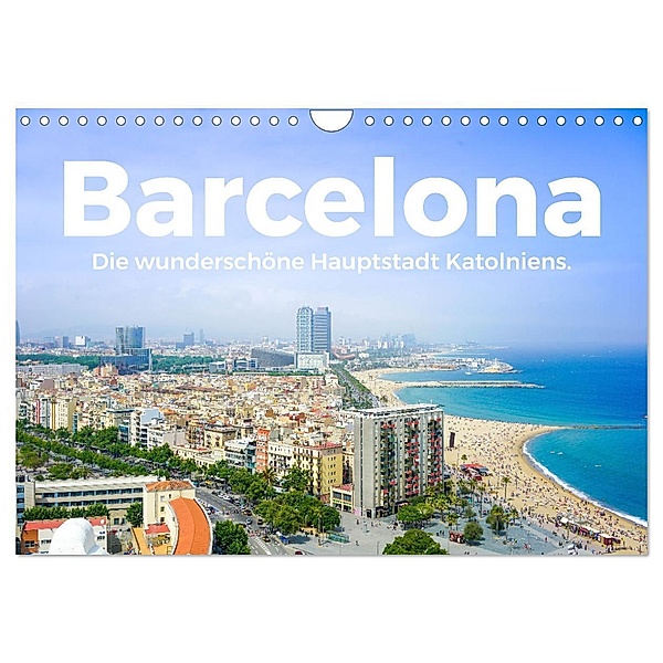 Barcelona - Die wunderschöne Hauptstadt Kataloniens. (Wandkalender 2024 DIN A4 quer), CALVENDO Monatskalender, M. Scott