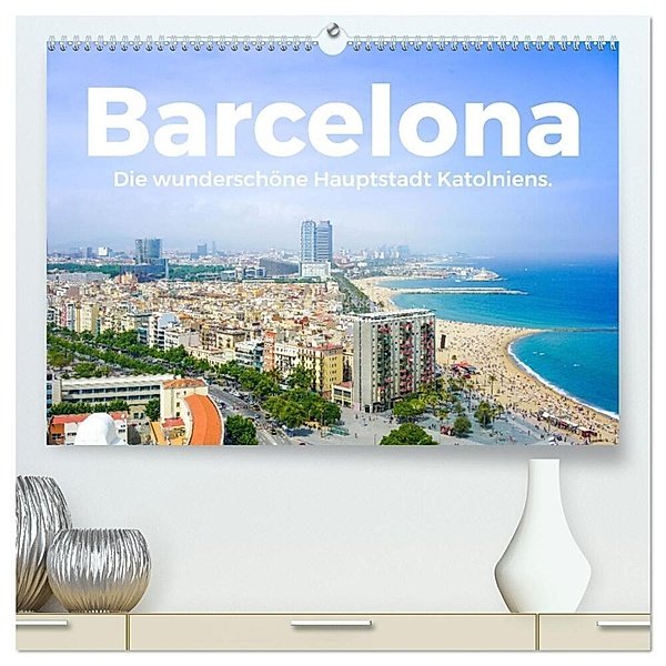 Barcelona - Die wunderschöne Hauptstadt Kataloniens. (hochwertiger Premium Wandkalender 2024 DIN A2 quer), Kunstdruck in Hochglanz, M. Scott