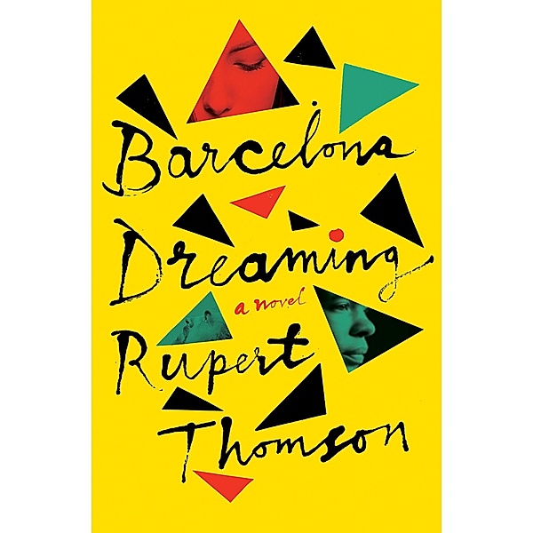 Barcelona Dreaming, Rupert Thomson
