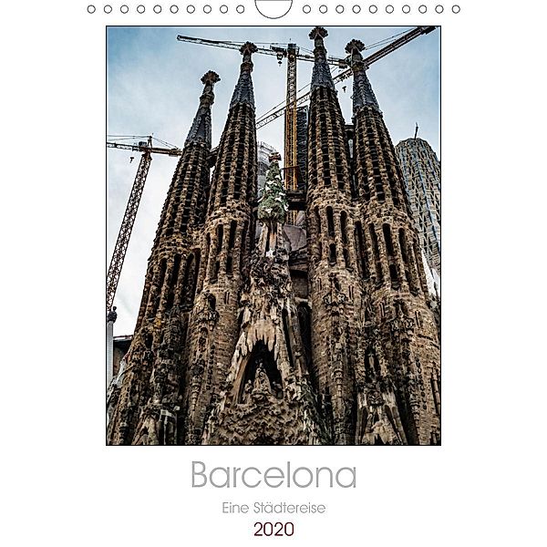 Barcelona - Eine Städtereise (Wandkalender 2020 DIN A4 hoch)