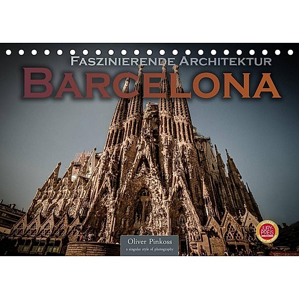 Barcelona - Faszinierende Architektur (Tischkalender 2023 DIN A5 quer), Oliver Pinkoss