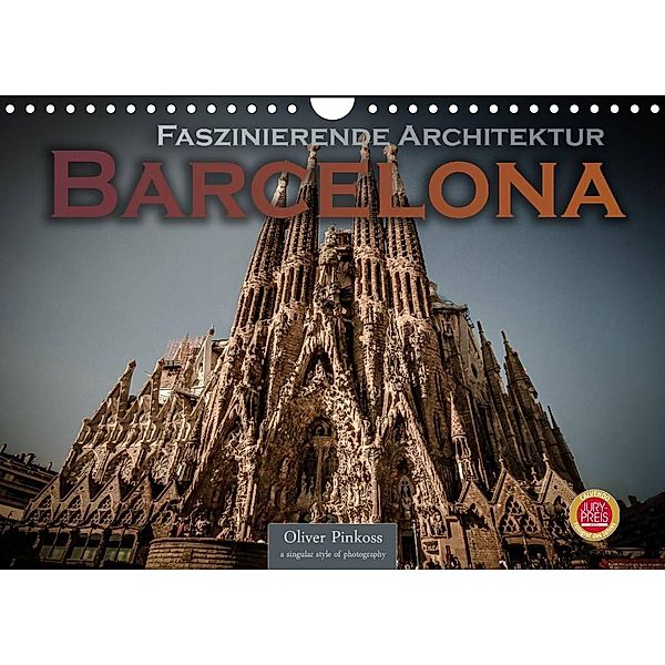 Barcelona - Faszinierende Architektur (Wandkalender 2023 DIN A4 quer), Oliver Pinkoss