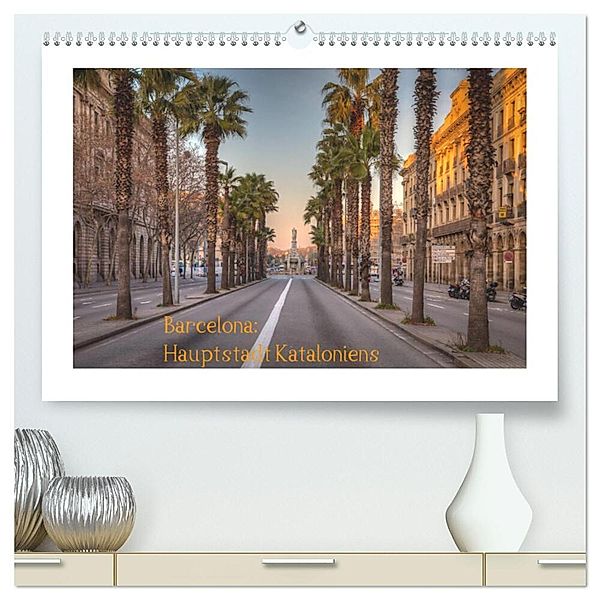 Barcelona: Hauptstadt Kataloniens (hochwertiger Premium Wandkalender 2025 DIN A2 quer), Kunstdruck in Hochglanz, Calvendo, saschahaas photography
