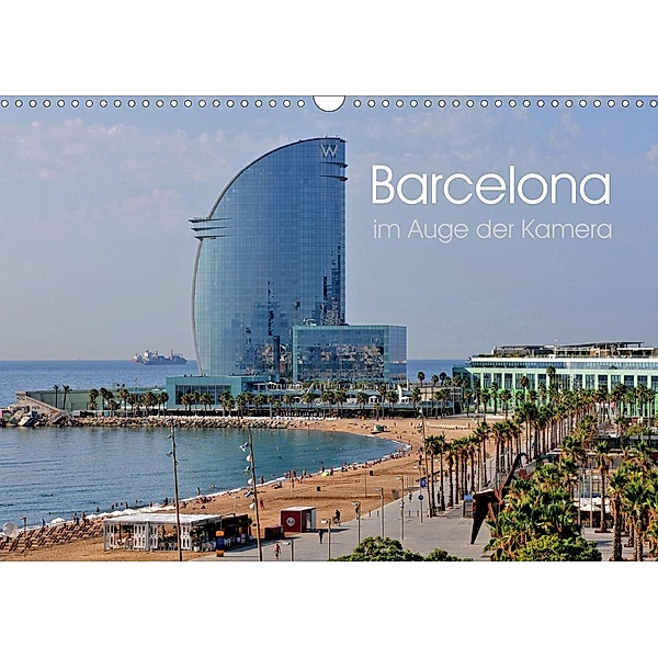 Barcelona im Auge der Kamera (Wandkalender 2021 DIN A3 quer), Ralf Roletschek