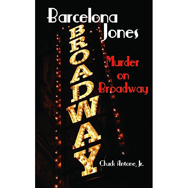 Barcelona Jones - Murder on Broadway, Chuck Antone