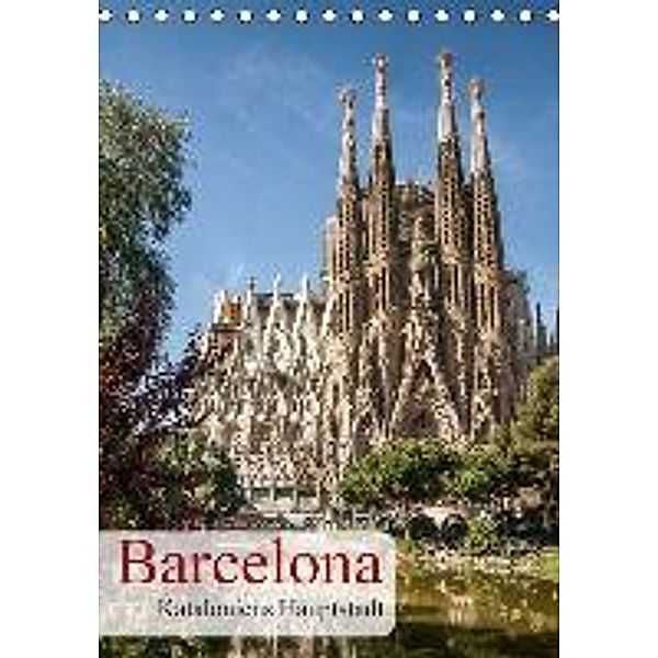Barcelona - Kataloniens Hauptstadt (Tischkalender 2016 DIN A5 hoch), Oliver Pinkoss