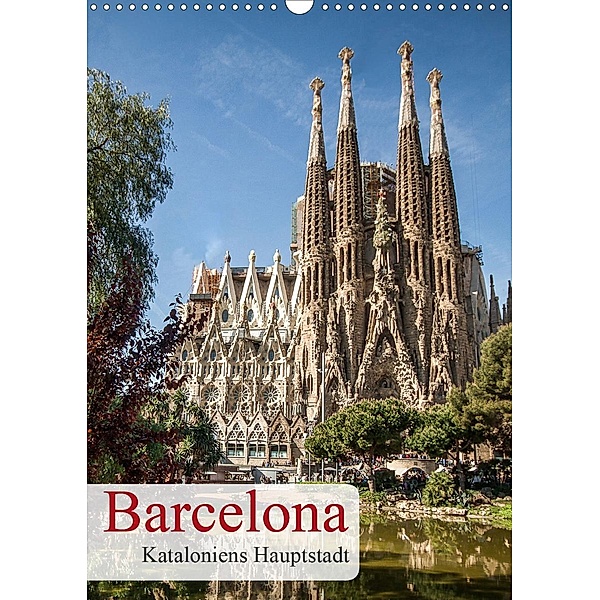 Barcelona - Kataloniens Hauptstadt (Wandkalender 2021 DIN A3 hoch), Oliver Pinkoss